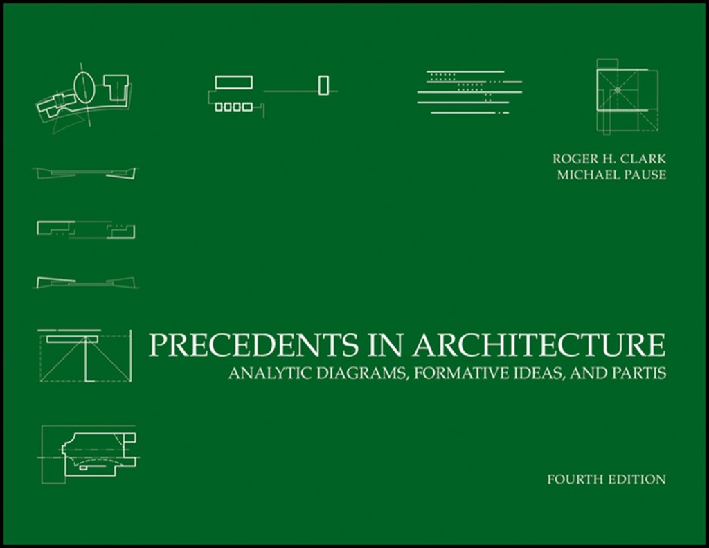Precedents in Architecture: Analytic Diagrams, Formative Ideas, and Partis 4th Edition â€“ PDF/EPUB Version Downloadable