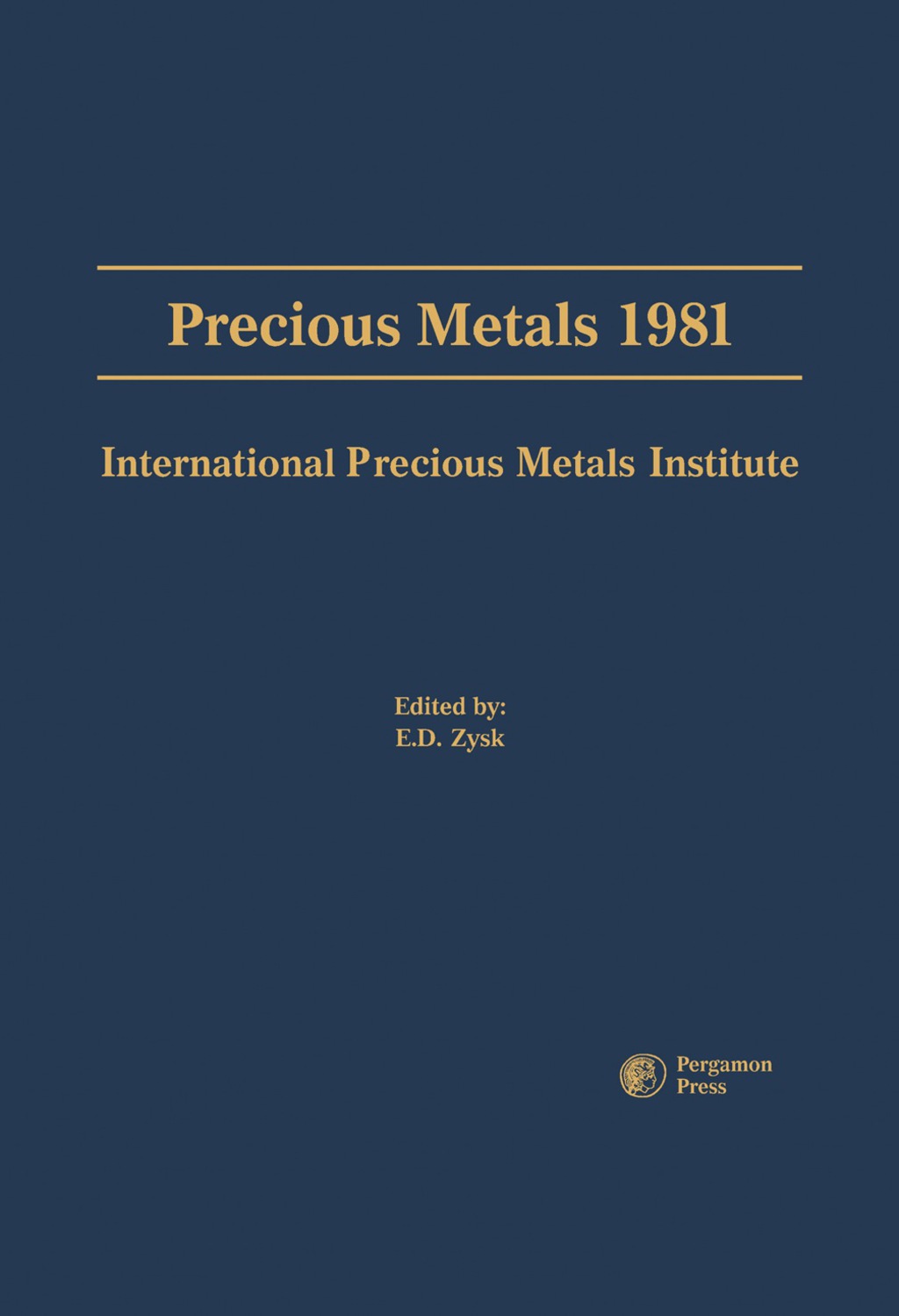 Precious Metals 1981 Proceedings of the Fifth International Precious Metals Institute Conference, Held in Providence, Rhode Island, June 2-5, 1981  â€“ PDF/EPUB Version Downloadable