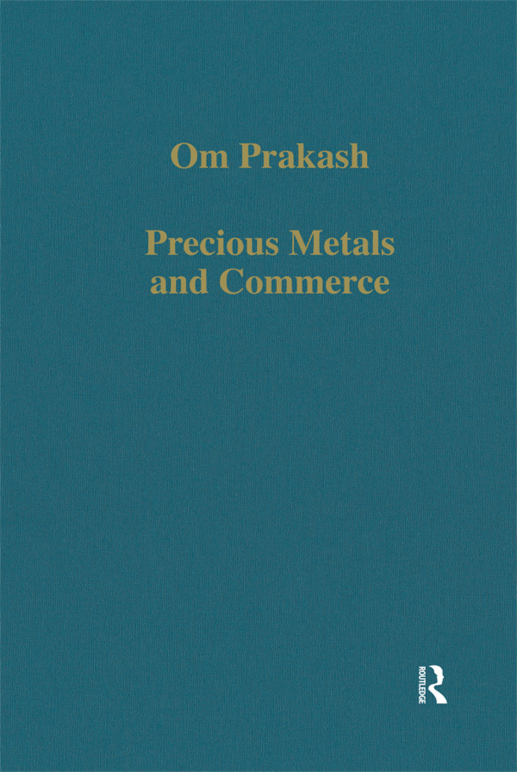 Precious Metals and Commerce The Dutch East India Company in the Indian Ocean Trade 1st Edition â€“ PDF/EPUB Version Downloadable