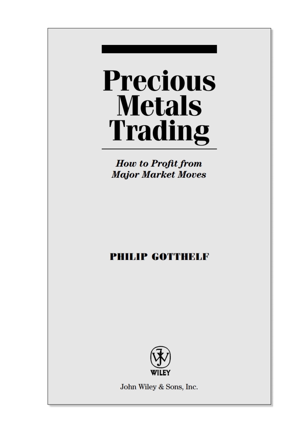 Precious Metals Trading How To Profit from Major Market Moves 1st Edition â€“ PDF/EPUB Version Downloadable