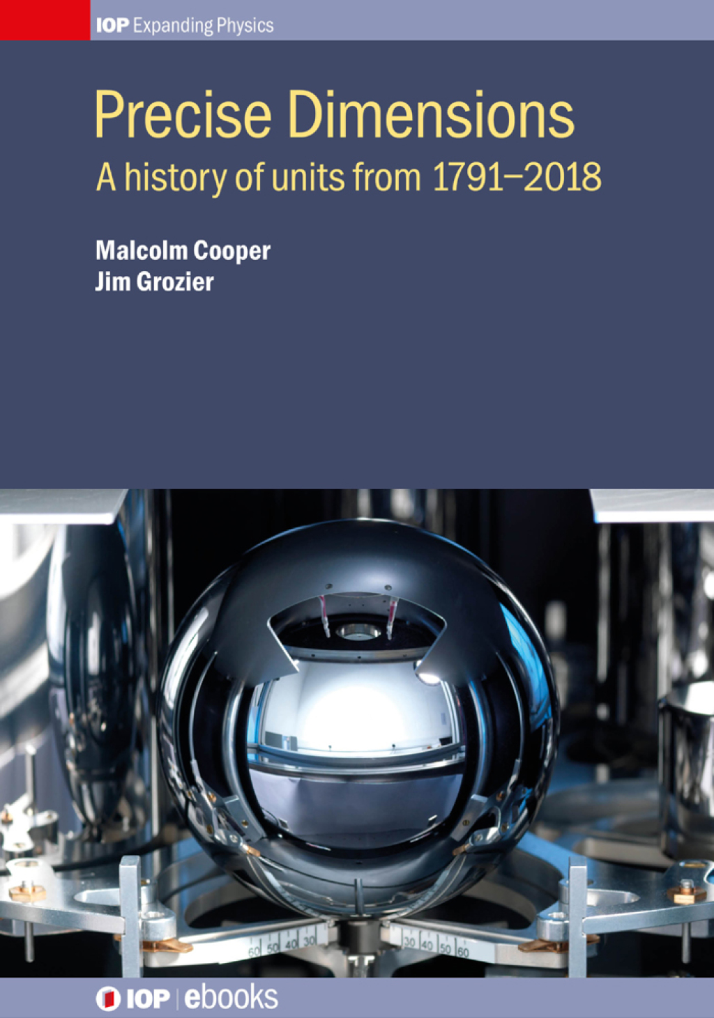 Precise Dimensions A history of units from 1791â€“2018  â€“ PDF/EPUB Version Downloadable