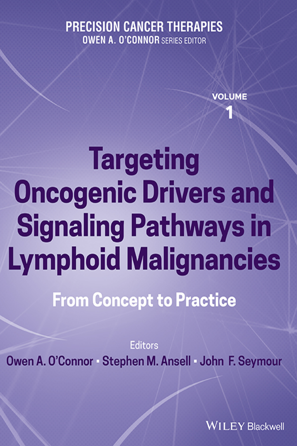 Precision Cancer Therapies, Volume 1 Targeting Oncogenic Drivers and Signaling Pathways in Lymphoid Malignancies: From Concept to Practice 1st Edition â€“ PDF/EPUB Version Downloadable