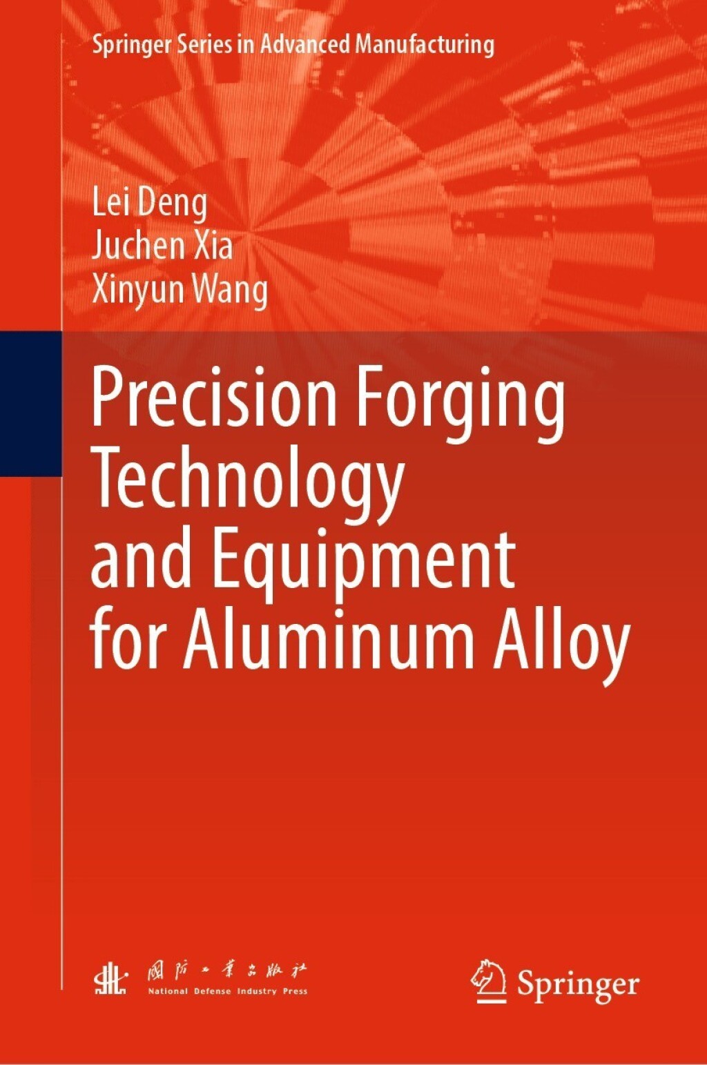 Precision Forging Technology and Equipment for Aluminum Alloy  â€“ PDF/EPUB Version Downloadable