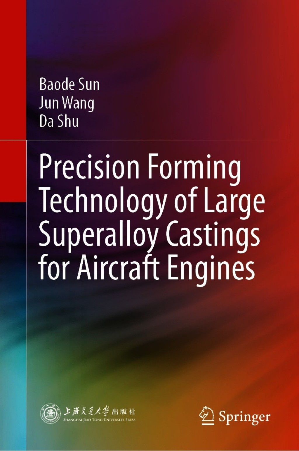 Precision Forming Technology of Large Superalloy Castings for Aircraft Engines  â€“ PDF/EPUB Version Downloadable