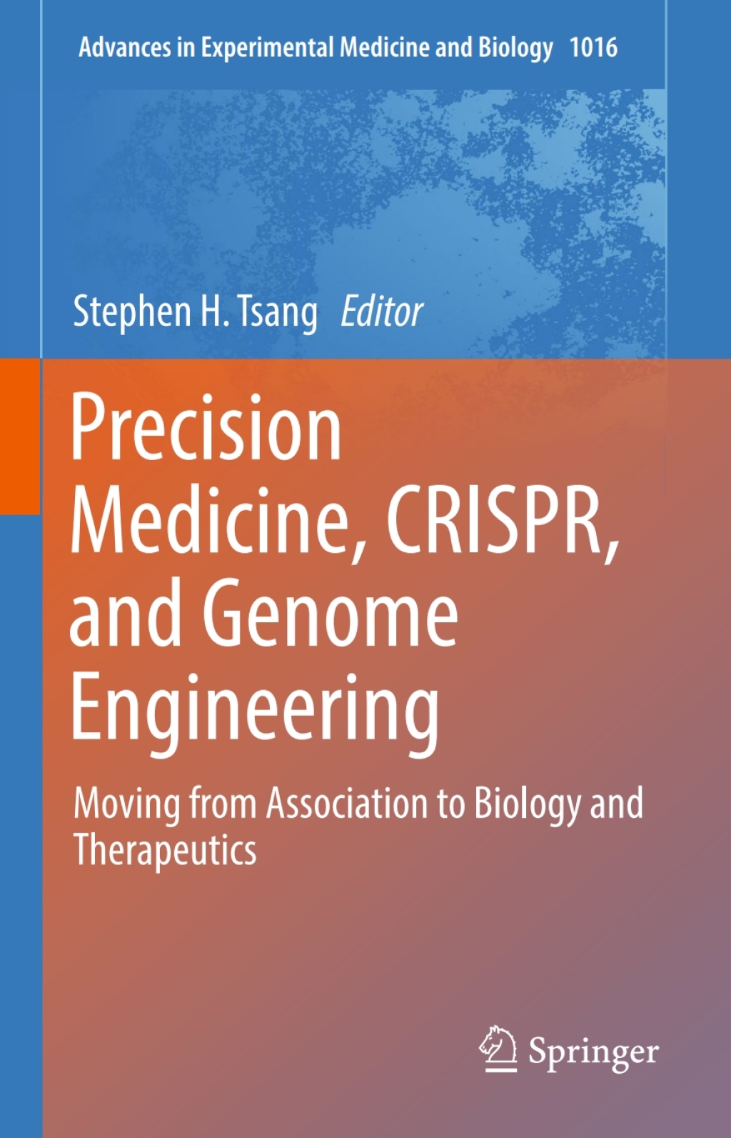 Precision Medicine, CRISPR, and Genome Engineering Moving from Association to Biology and Therapeutics  â€“ PDF/EPUB Version Downloadable