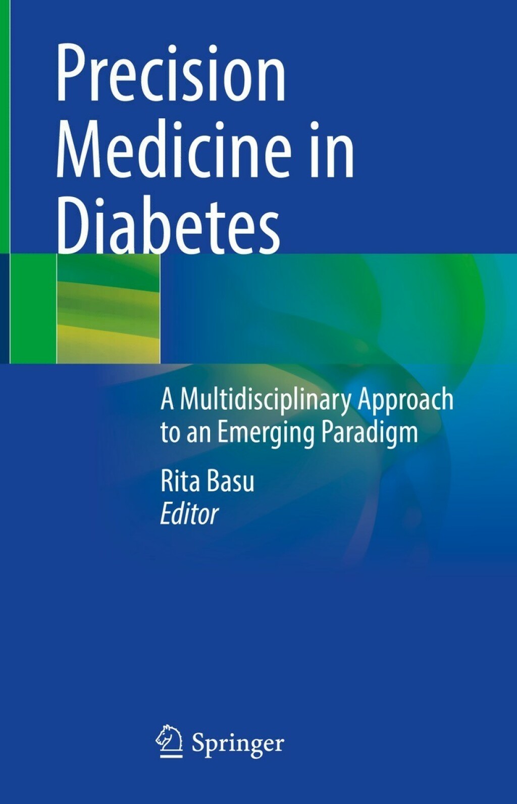 Precision Medicine in Diabetes A Multidisciplinary Approach to an Emerging Paradigm  â€“ PDF/EPUB Version Downloadable