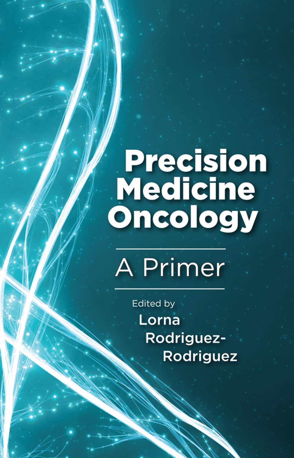 Precision Medicine Oncology A Primer  â€“ PDF/EPUB Version Downloadable