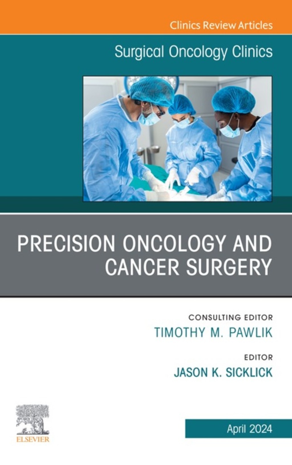 Precision Oncology and Cancer Surgery, An Issue of Surgical Oncology Clinics of North America Precision Oncology and Cancer Surgery, An Issue of Surgical Oncology Clinics of North America, E-Book 1st Edition â€“ PDF/EPUB Version Downloadable