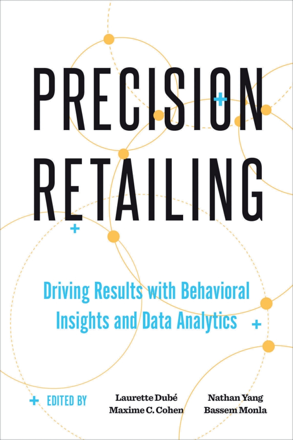Precision Retailing Driving Results with Behavioral Insights and Data Analytics 1st Edition â€“ PDF/EPUB Version Downloadable