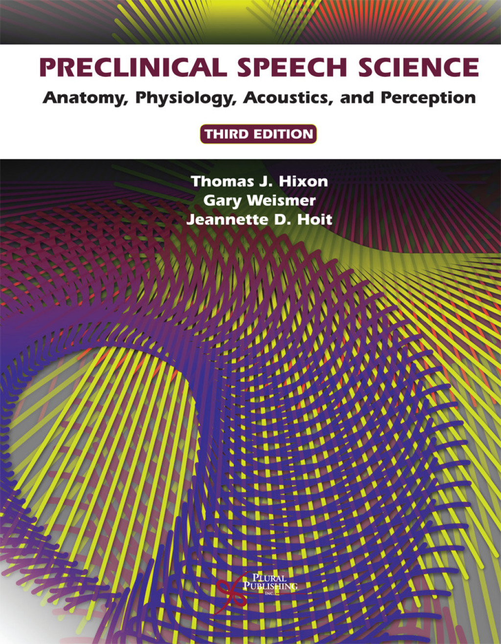 Preclinical Speech Science: Anatomy, Physiology, Acoustics, and Perception 3rd Edition â€“ PDF/EPUB Version Downloadable