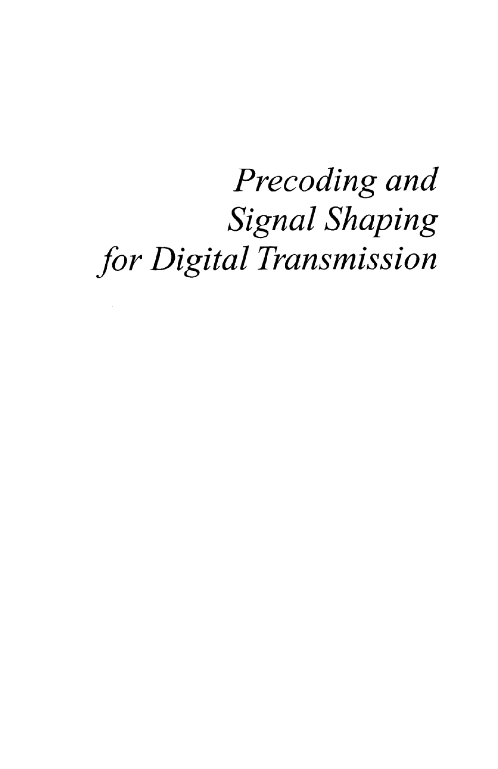 Precoding and Signal Shaping for Digital Transmission 1st Edition â€“ PDF/EPUB Version Downloadable