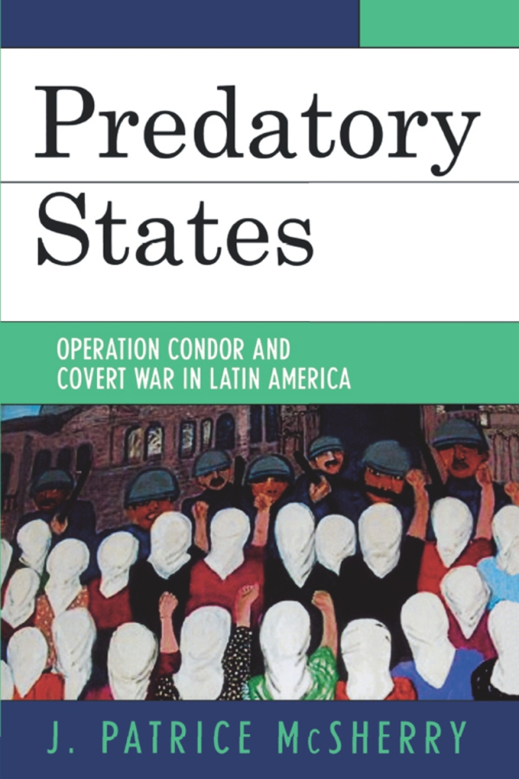 Predatory States Operation Condor and Covert War in Latin America 1st Edition â€“ PDF/EPUB Version Downloadable