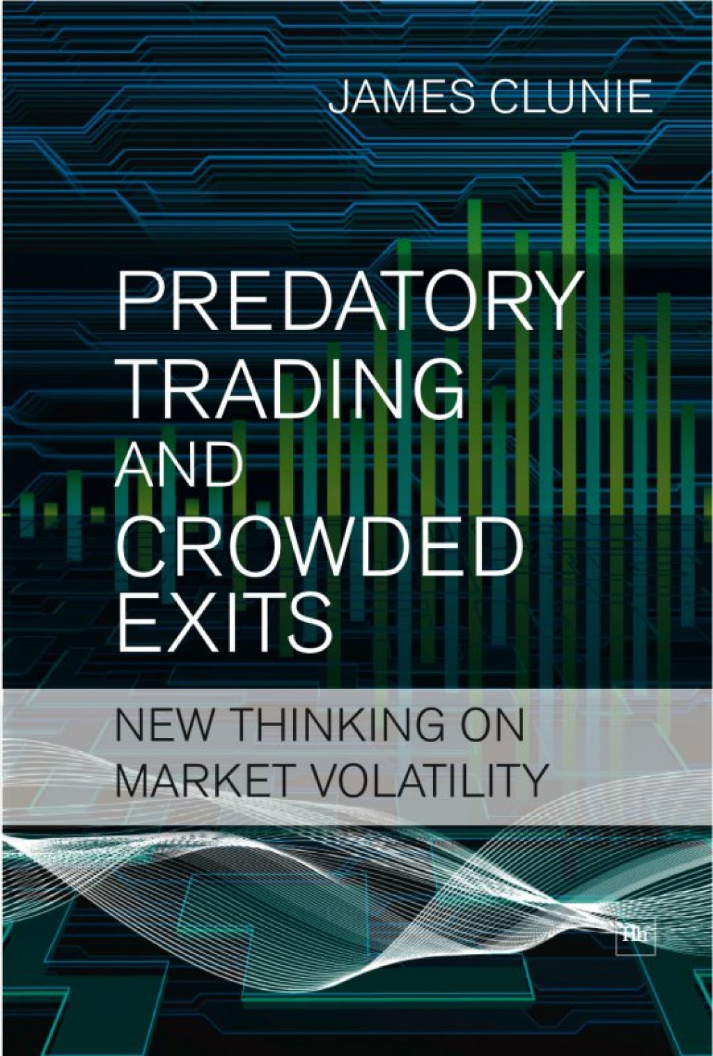 Predatory Trading and Crowded Exits New thinking on market volatility 1st Edition â€“ PDF/EPUB Version Downloadable