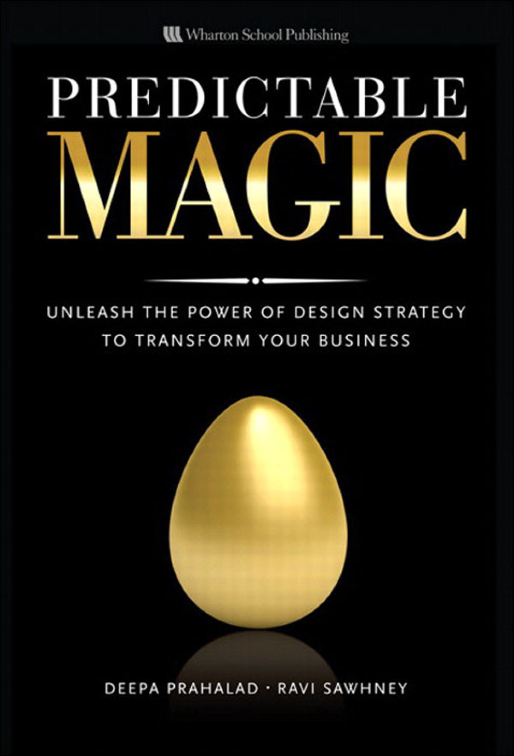 Predictable Magic Unleash the Power of Design Strategy to Transform Your Business 1st Edition â€“ PDF/EPUB Version Downloadable