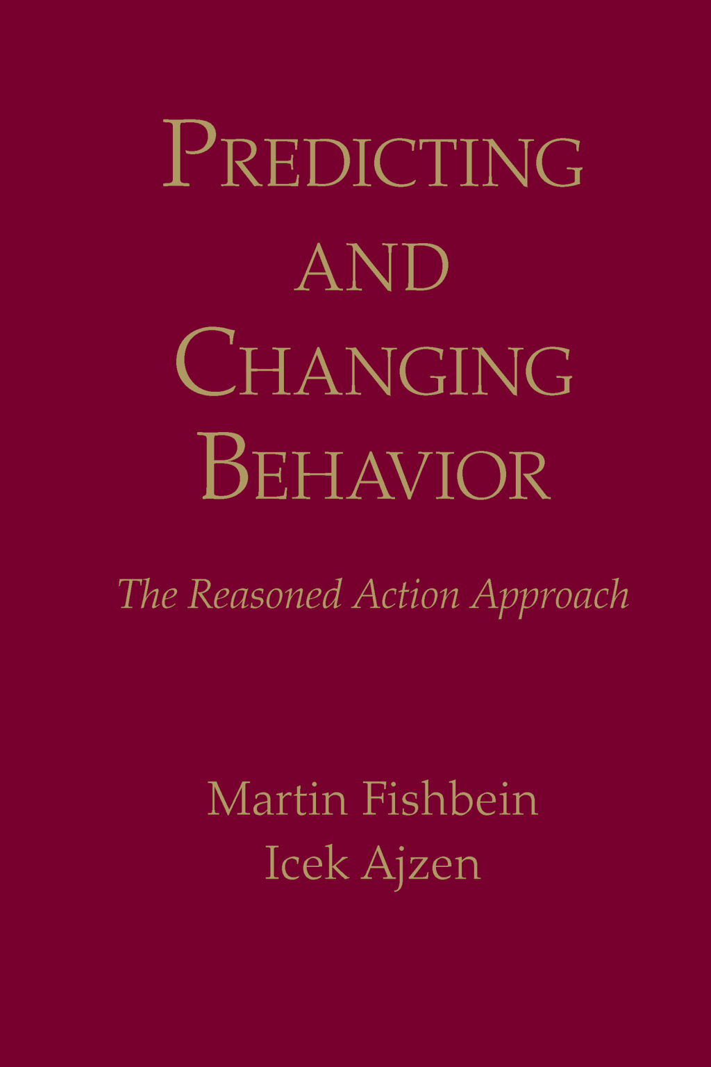 Predicting and Changing Behavior The Reasoned Action Approach 1st Edition â€“ PDF/EPUB Version Downloadable