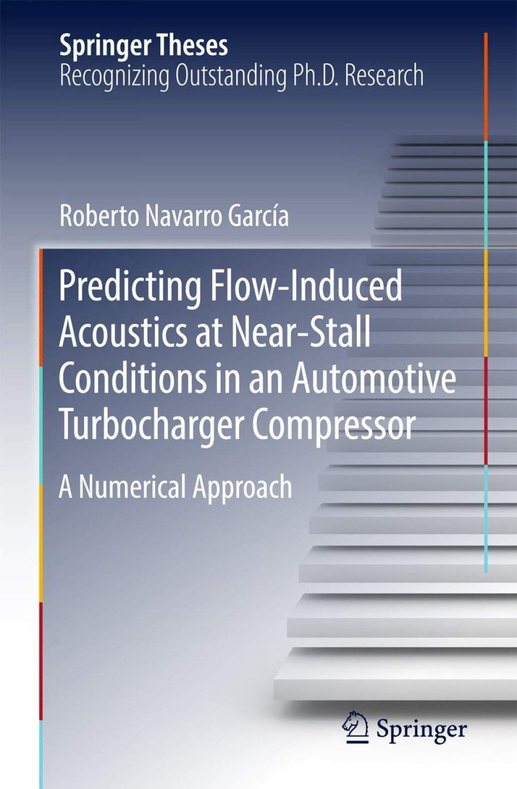 Predicting Flow-Induced Acoustics at Near-Stall Conditions in an Automotive Turbocharger Compressor A Numerical Approach  â€“ PDF/EPUB Version Downloadable