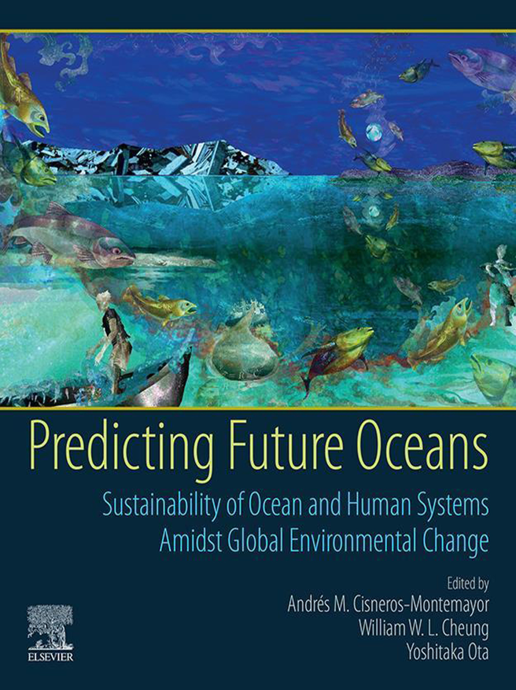Predicting Future Oceans Sustainability of Ocean and Human Systems Amidst Global Environmental Change  â€“ PDF/EPUB Version Downloadable