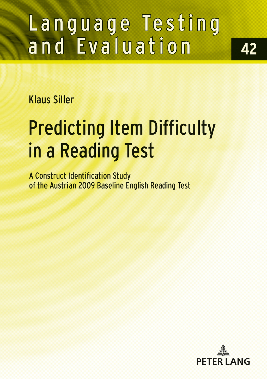 Predicting Item Difficulty in a Reading Test A Construct Identification Study of the Austrian 2009 Baseline English Reading Test 1st Edition â€“ PDF/EPUB Version Downloadable