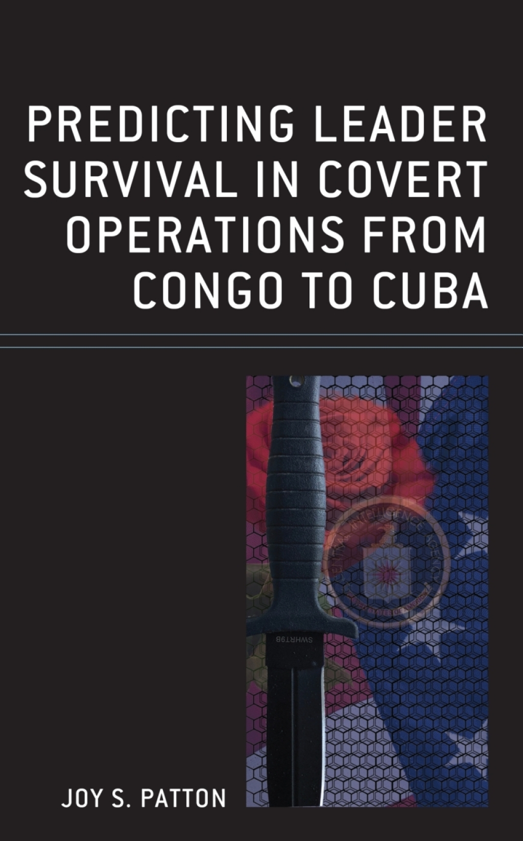 Predicting Leader Survival in Covert Operations from Congo to Cuba 1st Edition â€“ PDF/EPUB Version Downloadable