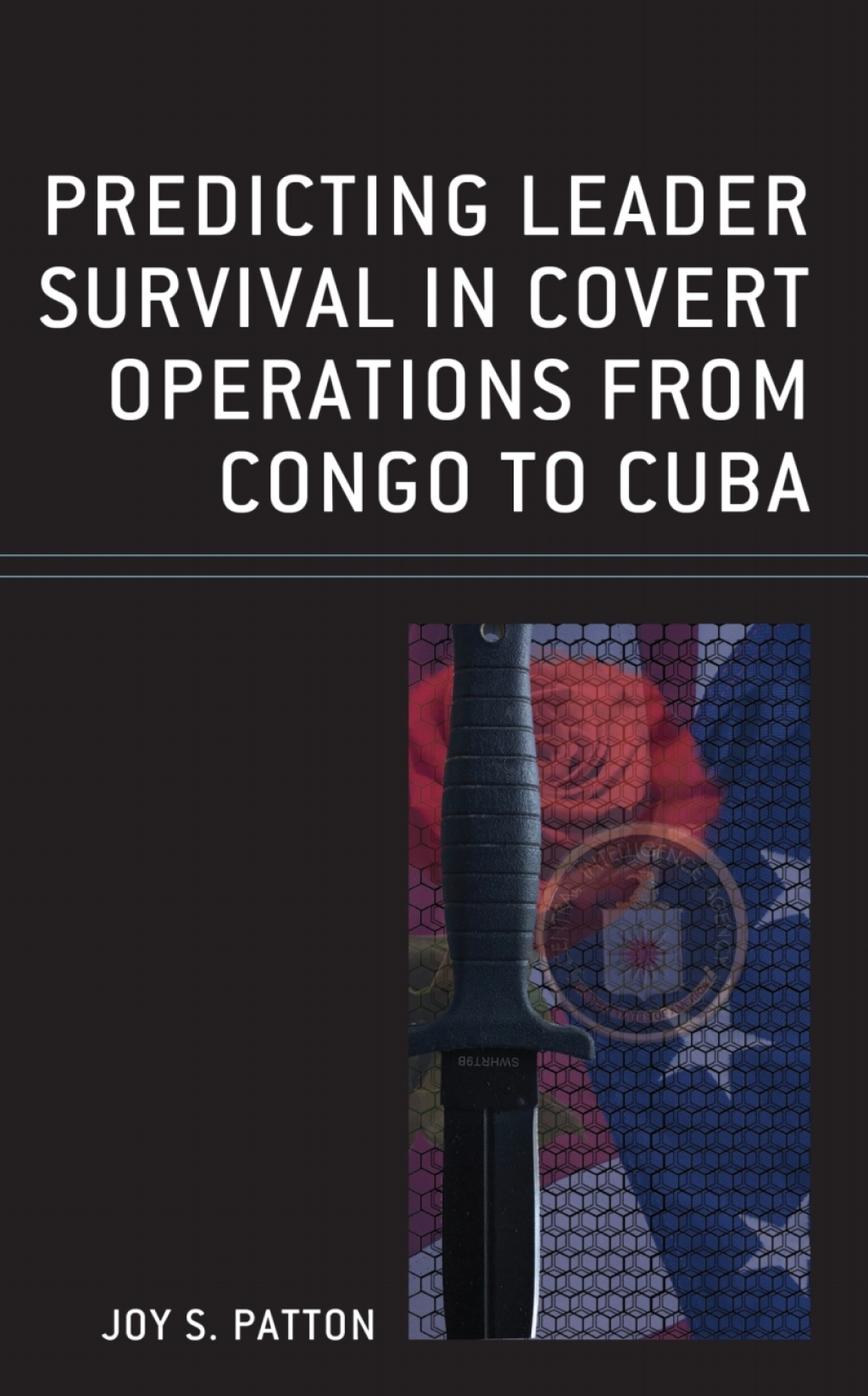 Predicting Leader Survival in Covert Operations from Congo to Cuba 1st Edition â€“ PDF/EPUB Version Downloadable