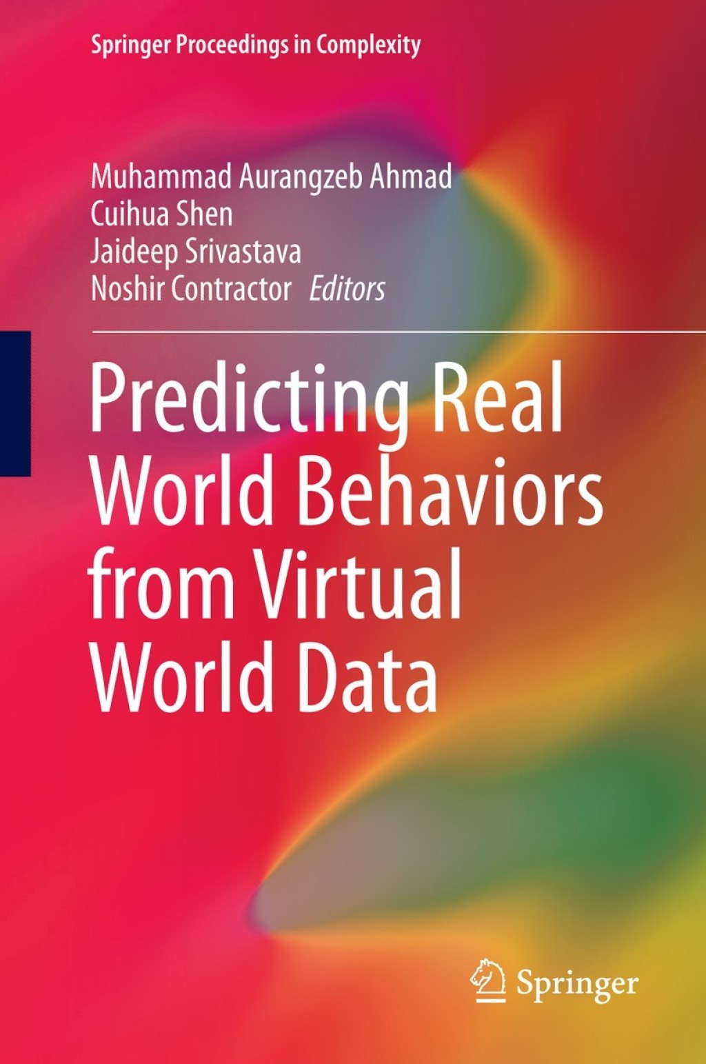 Predicting Real World Behaviors from Virtual World Data  â€“ PDF/EPUB Version Downloadable