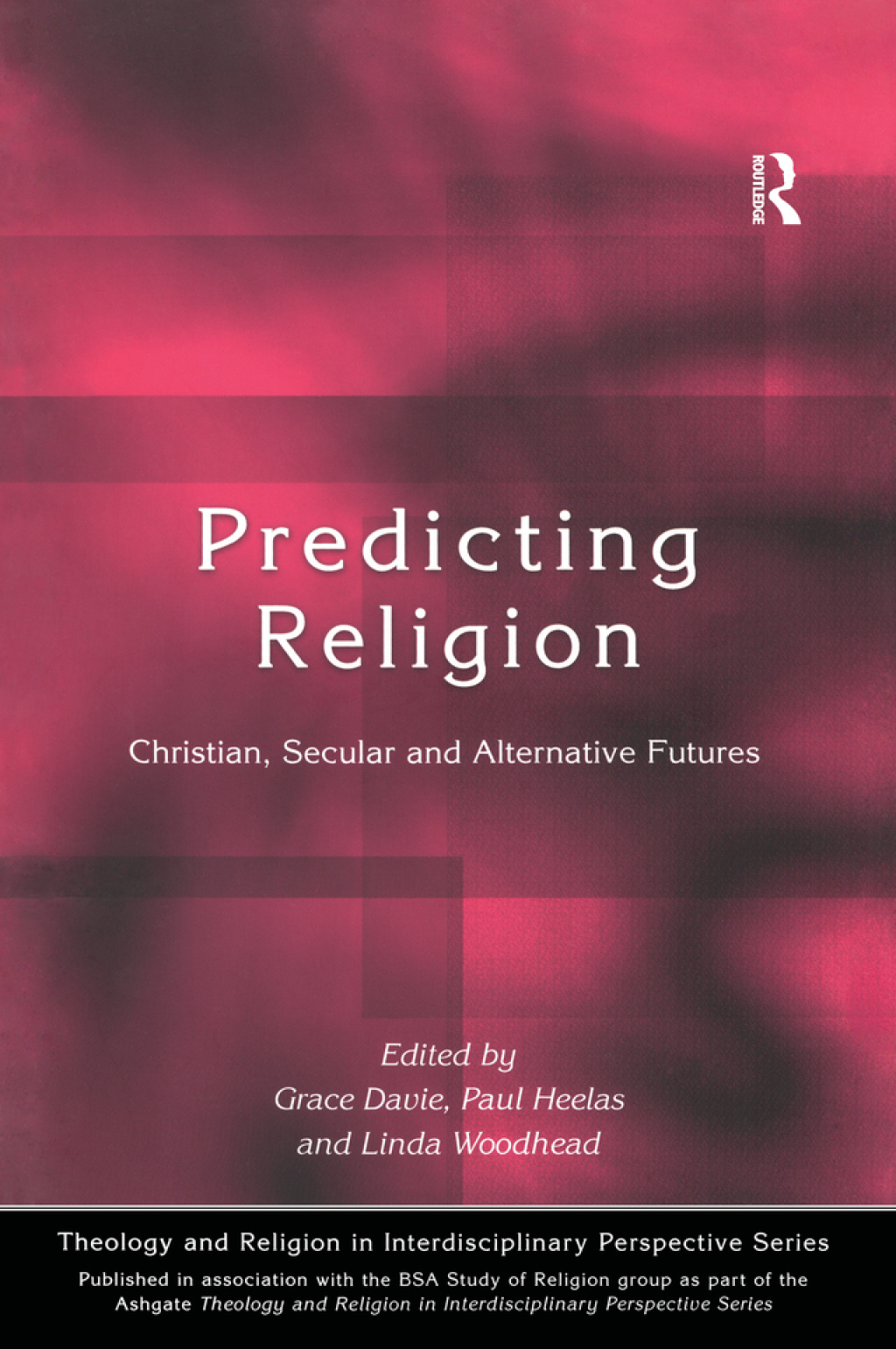 Predicting Religion Christian, Secular and Alternative Futures 1st Edition â€“ PDF/EPUB Version Downloadable