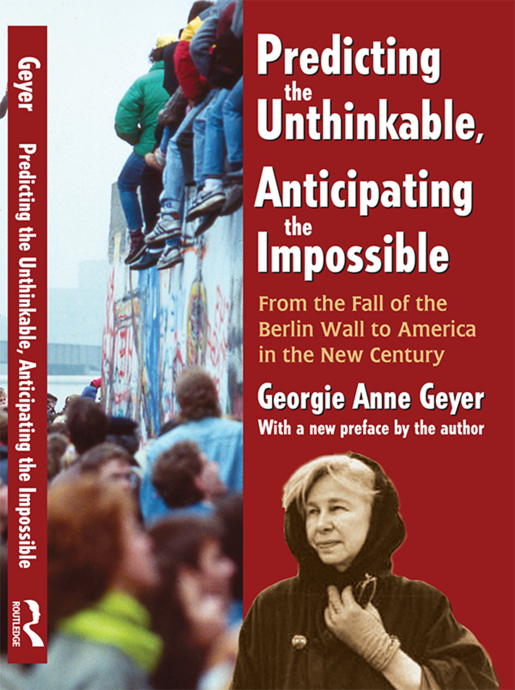 Predicting the Unthinkable, Anticipating the Impossible From the Fall of the Berlin Wall to America in the New Century 1st Edition â€“ PDF/EPUB Version Downloadable