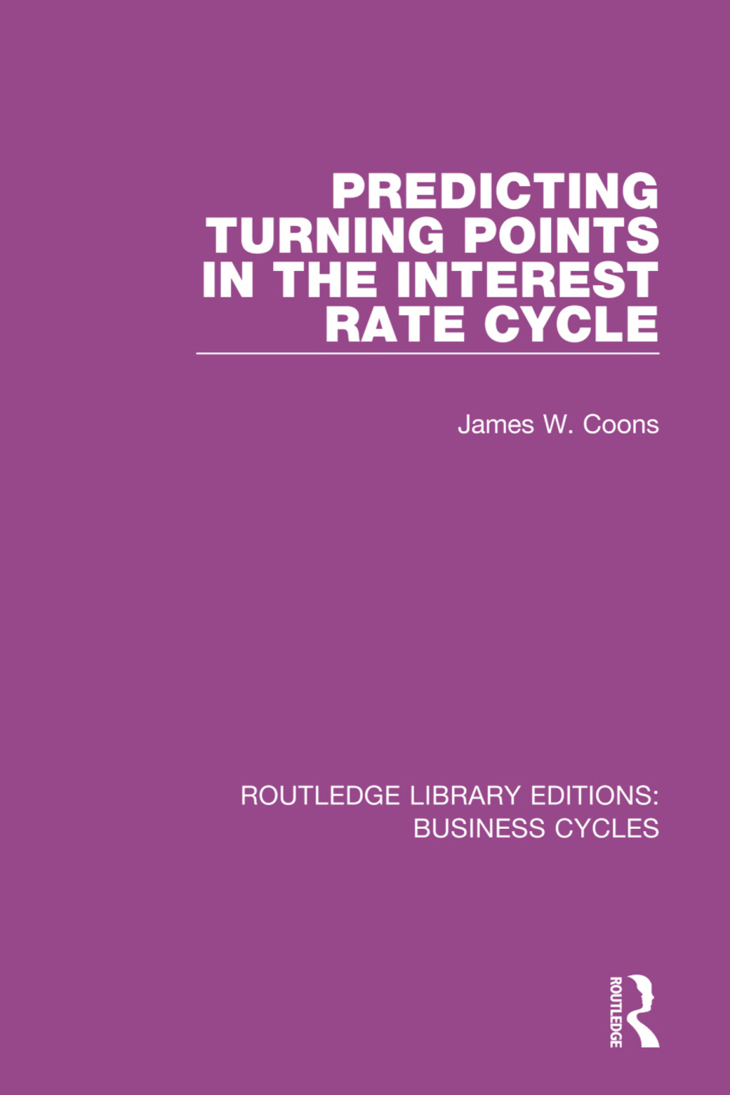 Predicting Turning Points in the Interest Rate Cycle (RLE: Business Cycles) 1st Edition â€“ PDF/EPUB Version Downloadable