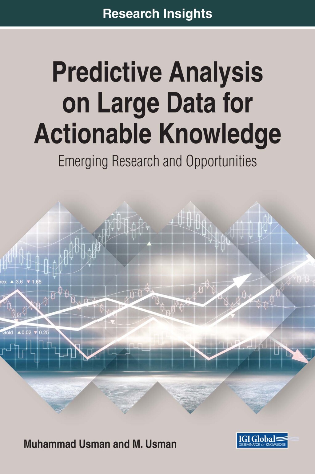 Predictive Analysis on Large Data for Actionable Knowledge: Emerging Research and Opportunities  â€“ PDF/EPUB Version Downloadable