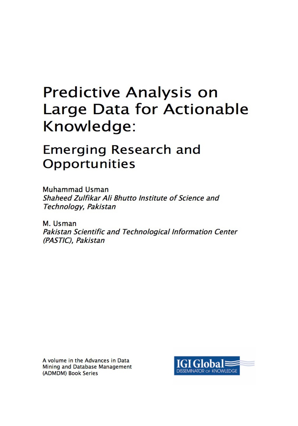 Predictive Analysis on Large Data for Actionable Knowledge: Emerging Research and Opportunities Emerging Research and Opportunities  â€“ PDF/EPUB Version Downloadable