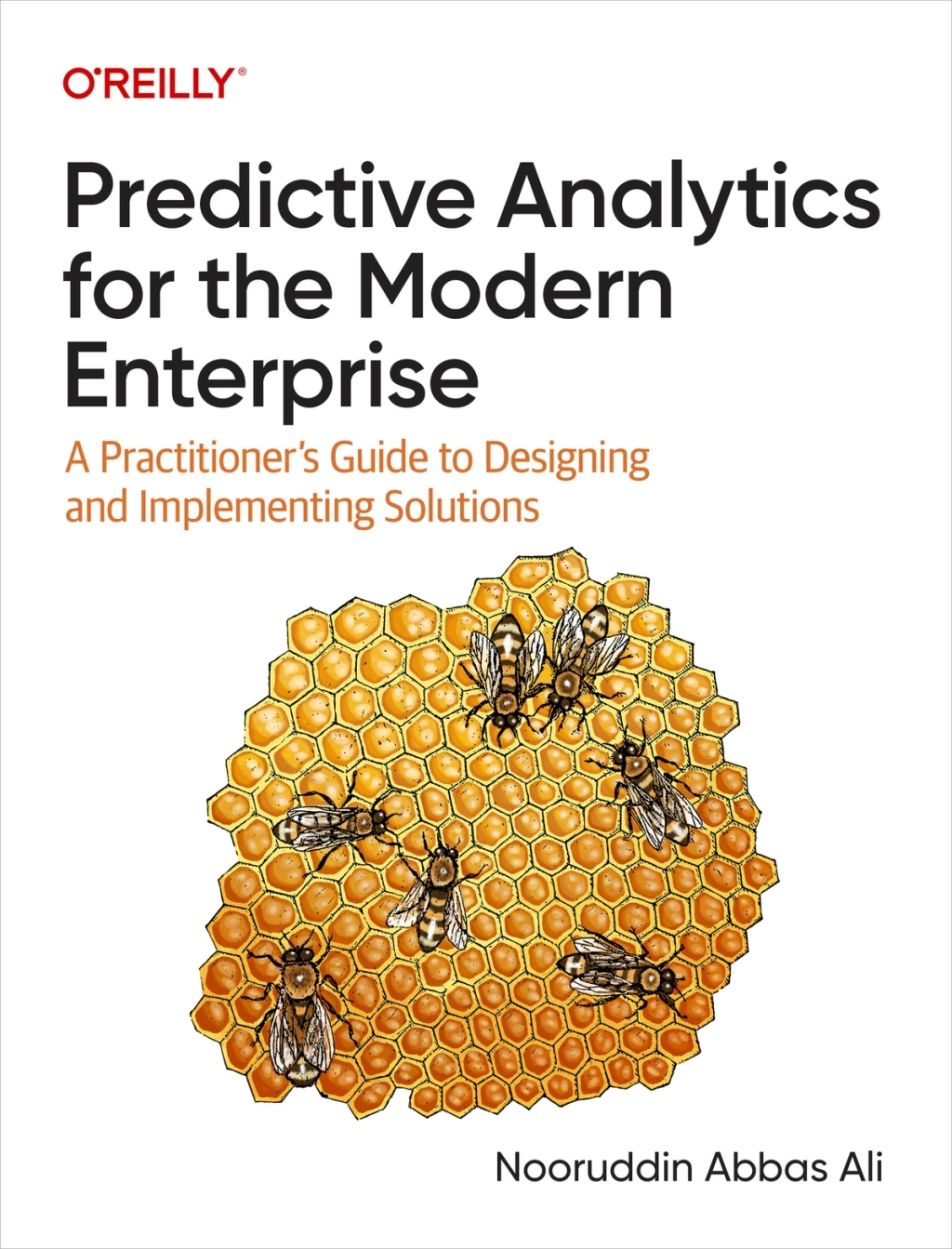 Predictive Analytics for the Modern Enterprise A Practitioner's Guide to Designing and Implementing Solutions 1st Edition â€“ PDF/EPUB Version Downloadable