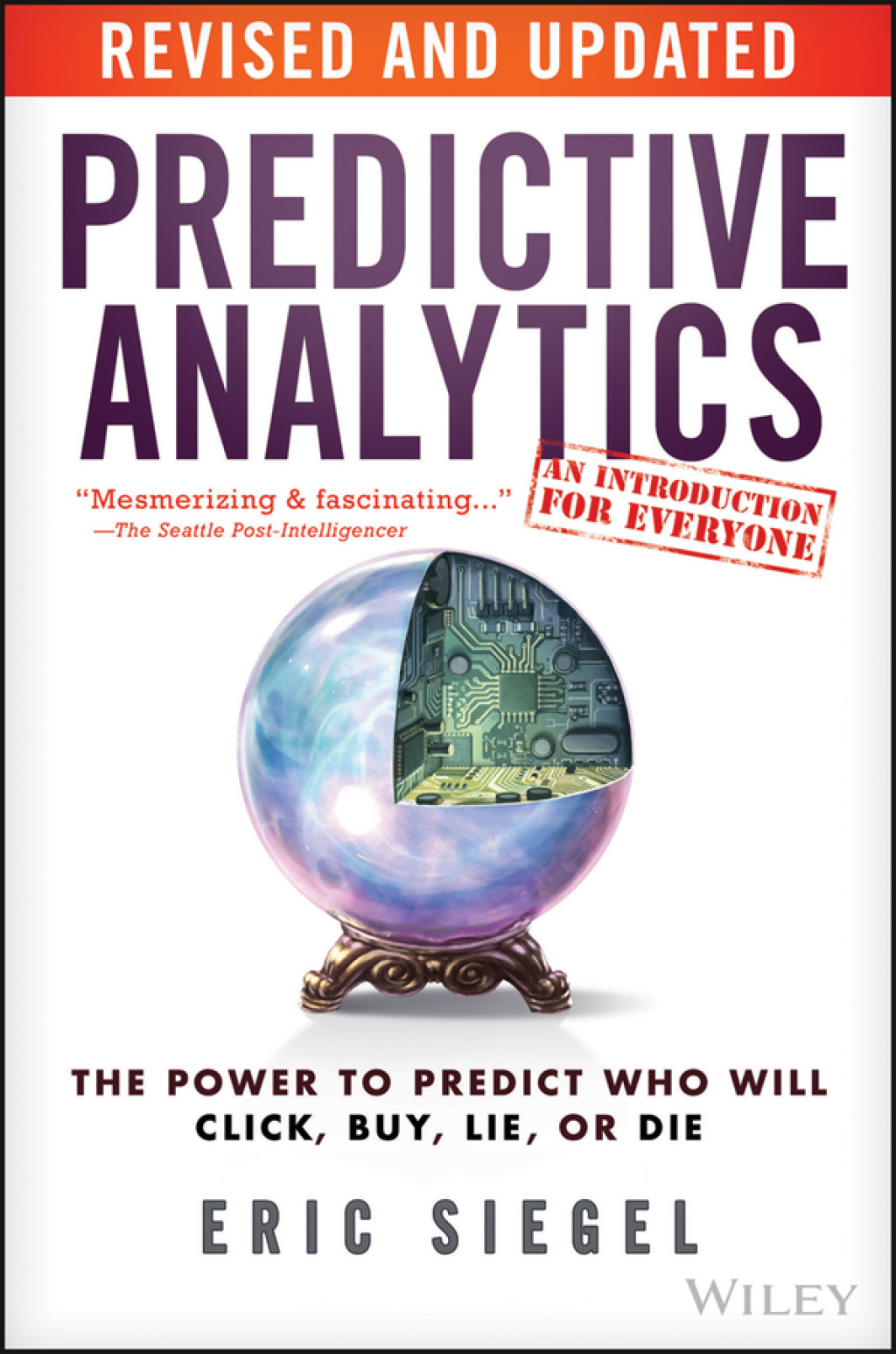 Predictive Analytics The Power to Predict Who Will Click, Buy, Lie, or Die 2nd Edition - (PDF/EPUB Version)