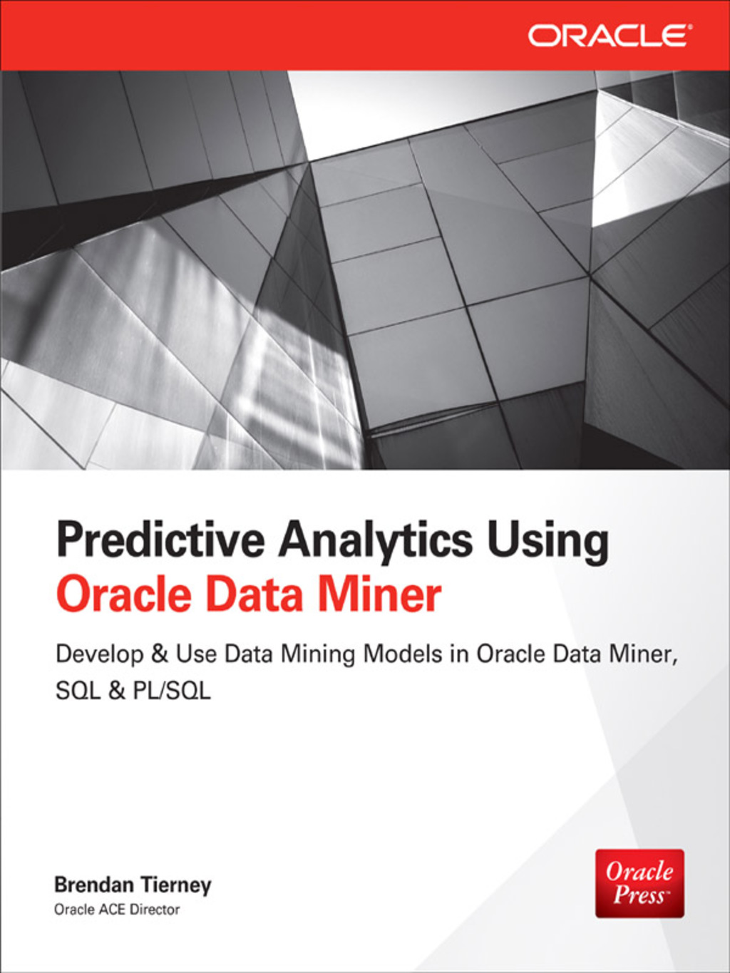 Predictive Analytics Using Oracle Data Miner Develop & Use Data Mining Models in ODM, SQL & PL/SQL 1st Edition â€“ PDF/EPUB Version Downloadable