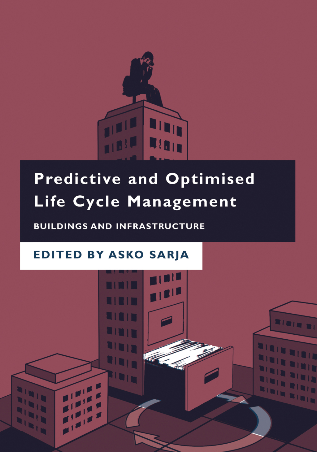 Predictive and Optimised Life Cycle Management Buildings and Infrastructure 1st Edition â€“ PDF/EPUB Version Downloadable