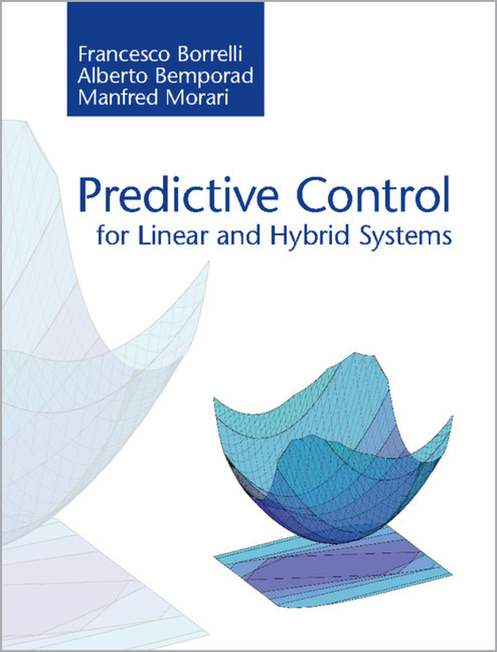 Predictive Control for Linear and Hybrid Systems  â€“ PDF/EPUB Version Downloadable