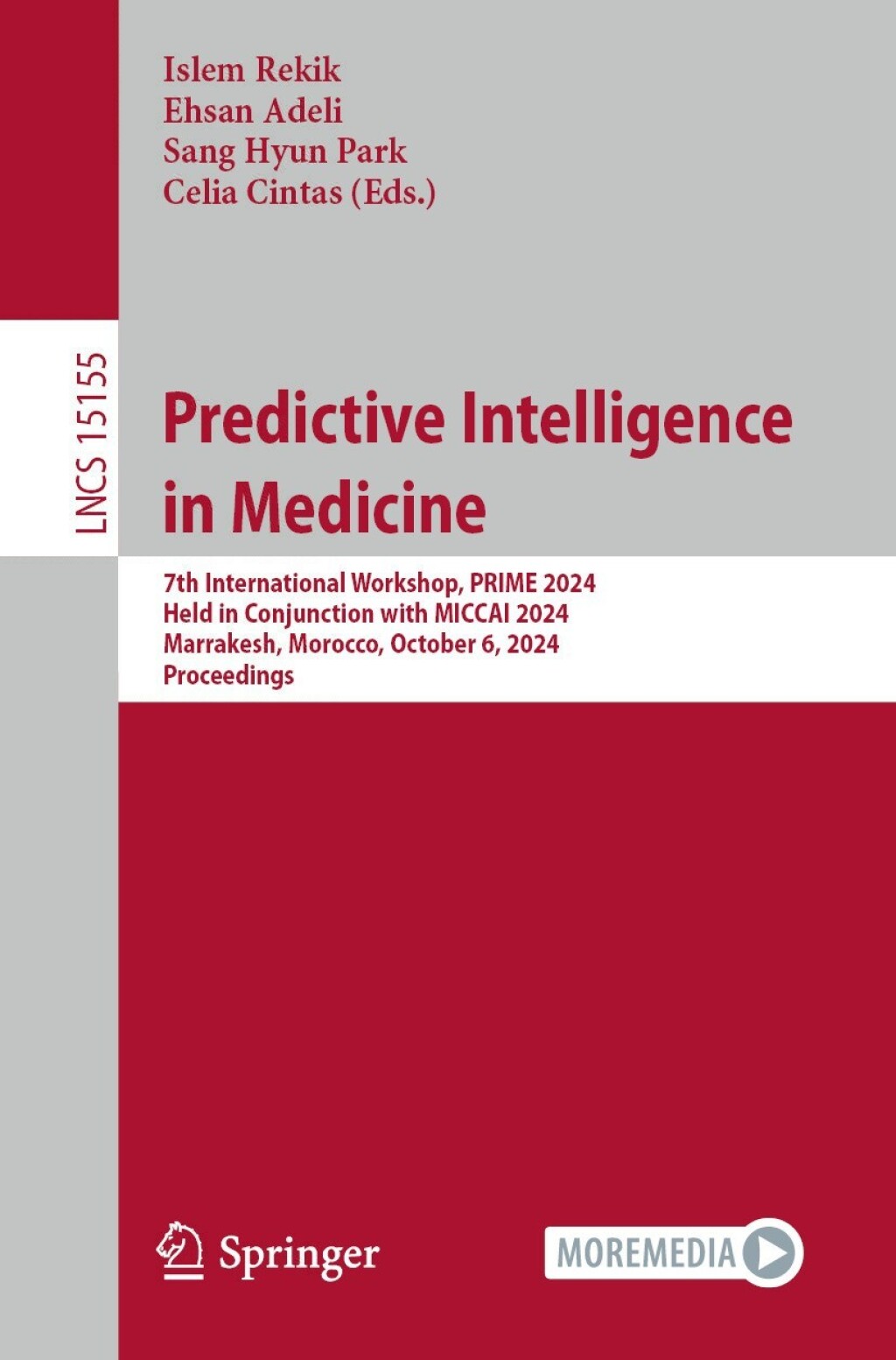 Predictive Intelligence in Medicine 7th International Workshop, PRIME 2024, Held in Conjunction with MICCAI 2024, Marrakesh, Morocco, October 6, 2024, Proceedings  â€“ PDF/EPUB Version Downloadable