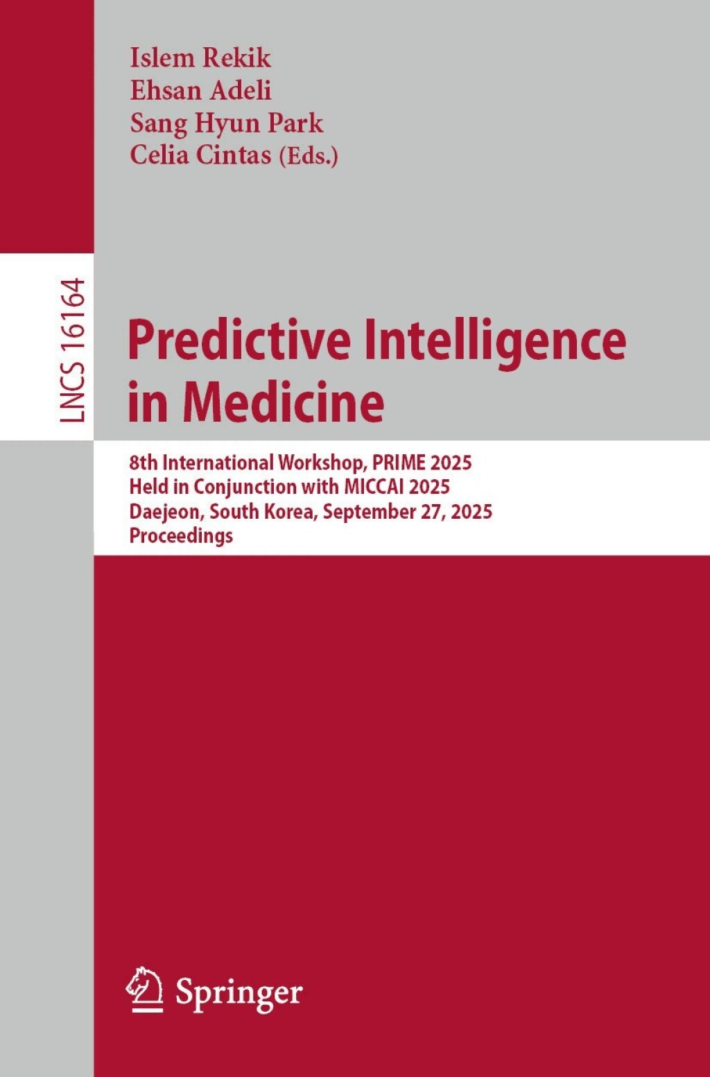 Predictive Intelligence in Medicine 8th International Workshop, PRIME 2025, Held in Conjunction with MICCAI 2025, Daejeon, South Korea, September 27, 2025, Proceedings  â€“ PDF/EPUB Version Downloadable