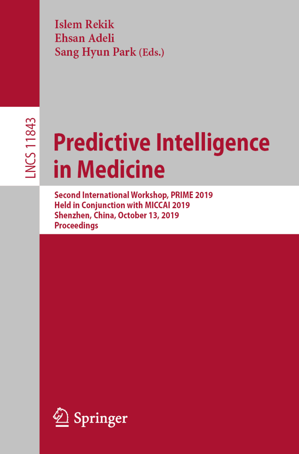 Predictive Intelligence in Medicine Second International Workshop, PRIME 2019, Held in Conjunction with MICCAI 2019, Shenzhen, China, October 13, 2019, Proceedings  â€“ PDF/EPUB Version Downloadable