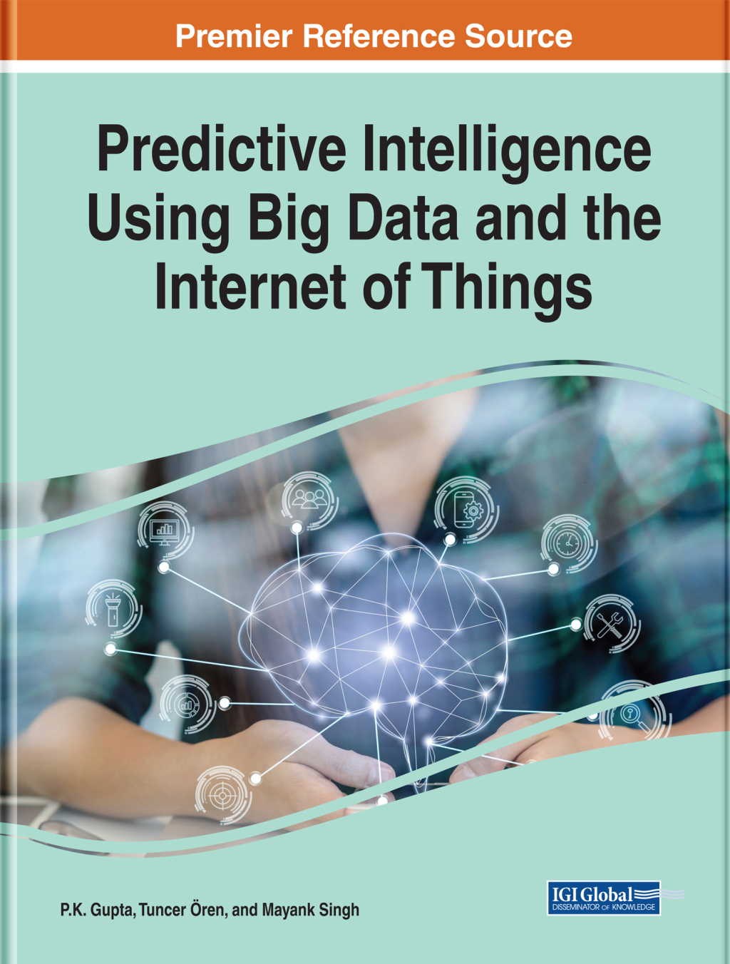 Predictive Intelligence Using Big Data and the Internet of Things  â€“ PDF/EPUB Version Downloadable