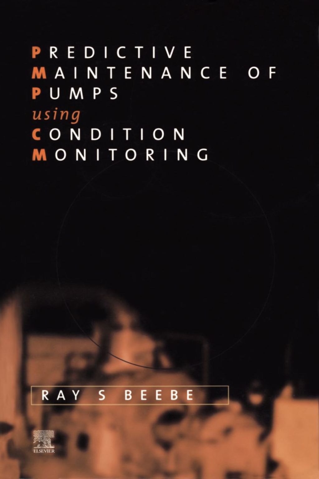 Predictive Maintenance of Pumps Using Condition Monitoring  â€“ PDF/EPUB Version Downloadable