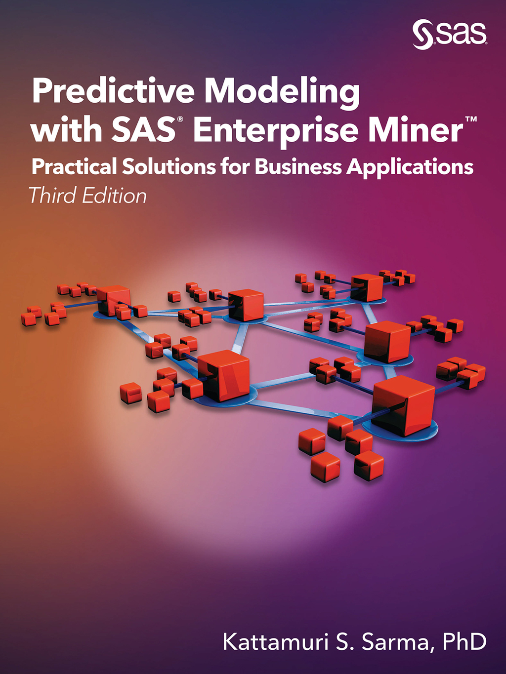 Predictive Modeling with SAS Enterprise Miner Practical Solutions for Business Applications 3rd Edition â€“ PDF/EPUB Version Downloadable