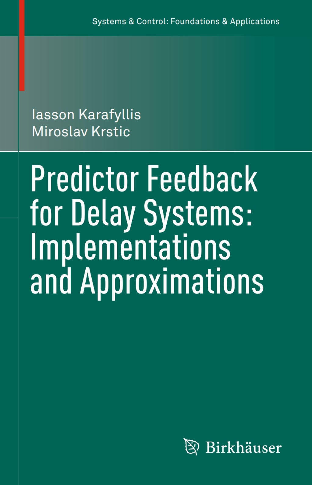 Predictor Feedback for Delay Systems: Implementations and Approximations  â€“ PDF/EPUB Version Downloadable