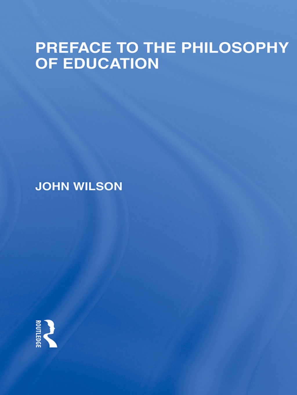 Preface to the philosophy of education (International Library of the Philosophy of Education Volume 24) 1st Edition â€“ PDF/EPUB Version Downloadable