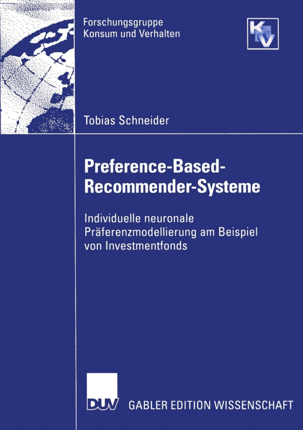 Preference-Based-Recommender-Systeme Individuelle neuronale PrÃ¤ferenzmodellierung am Beispiel von Investmentfonds  â€“ PDF/EPUB Version Downloadable