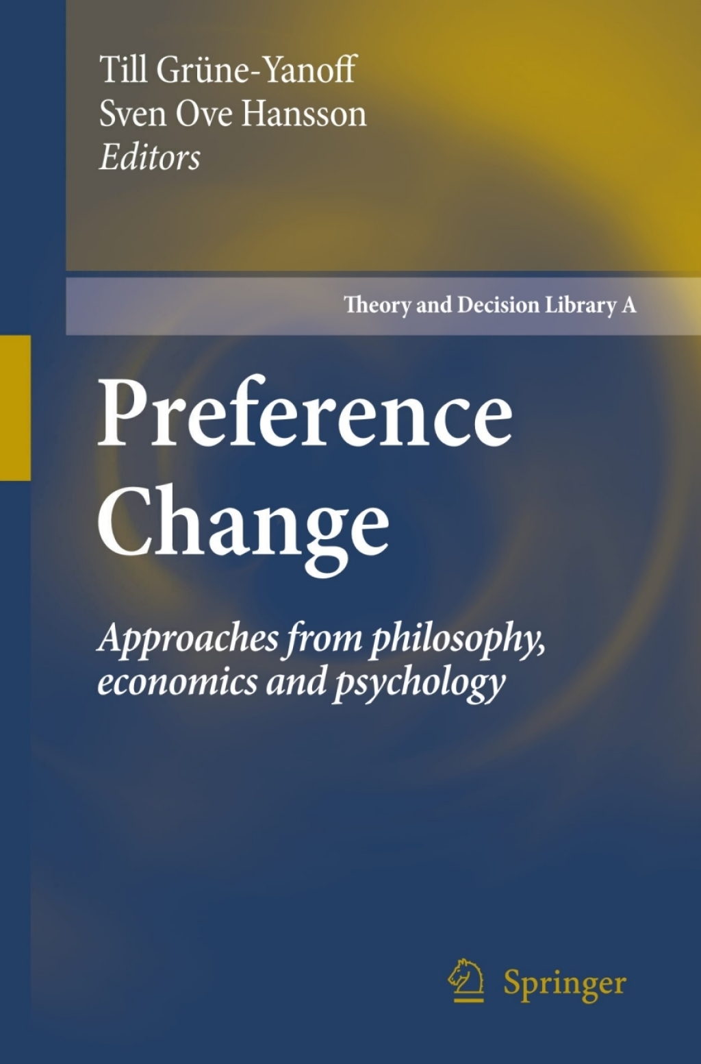 Preference Change Approaches from philosophy, economics and psychology 1st Edition â€“ PDF/EPUB Version Downloadable