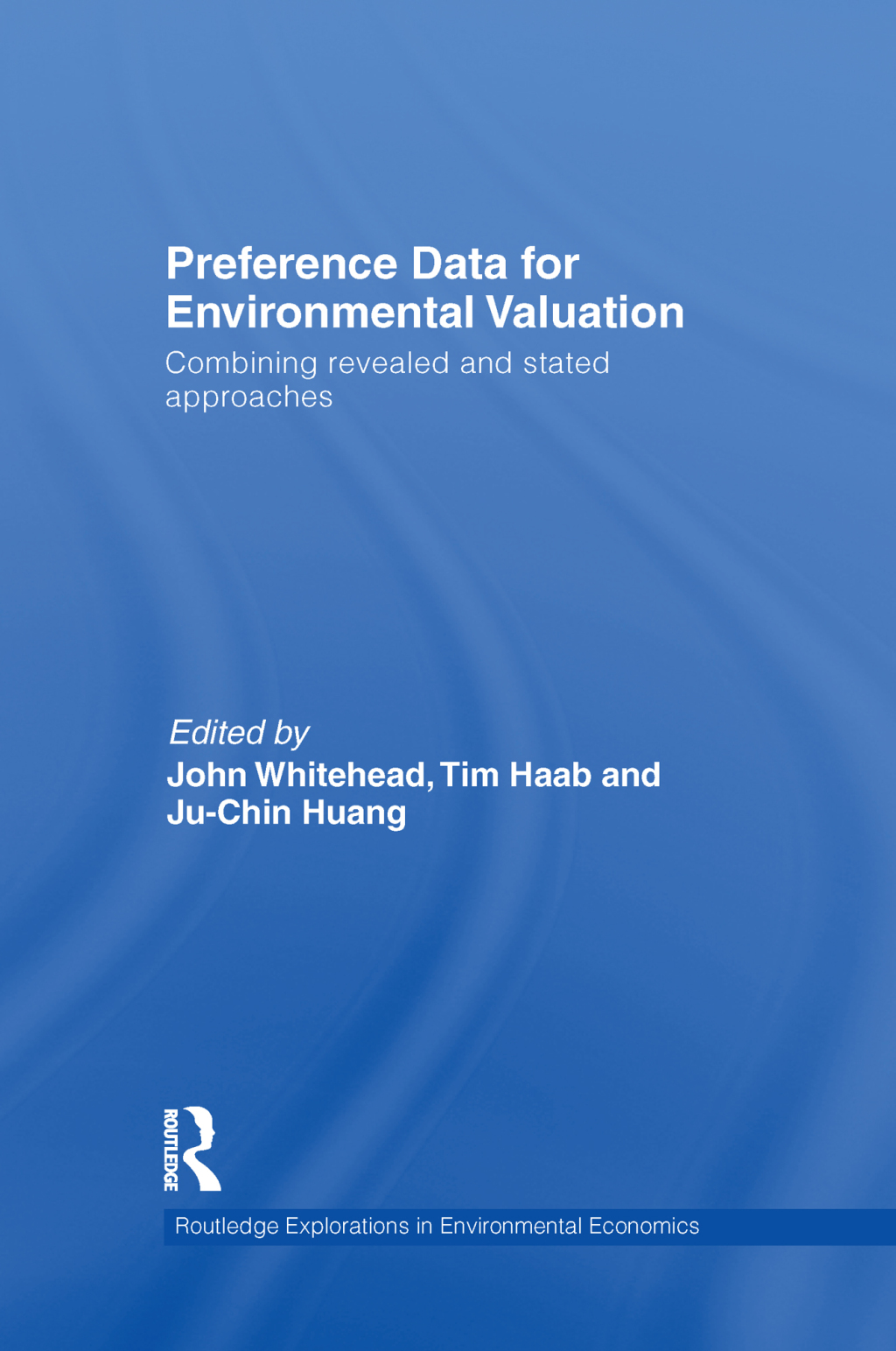 Preference Data for Environmental Valuation Combining Revealed and Stated Approaches 1st Edition â€“ PDF/EPUB Version Downloadable
