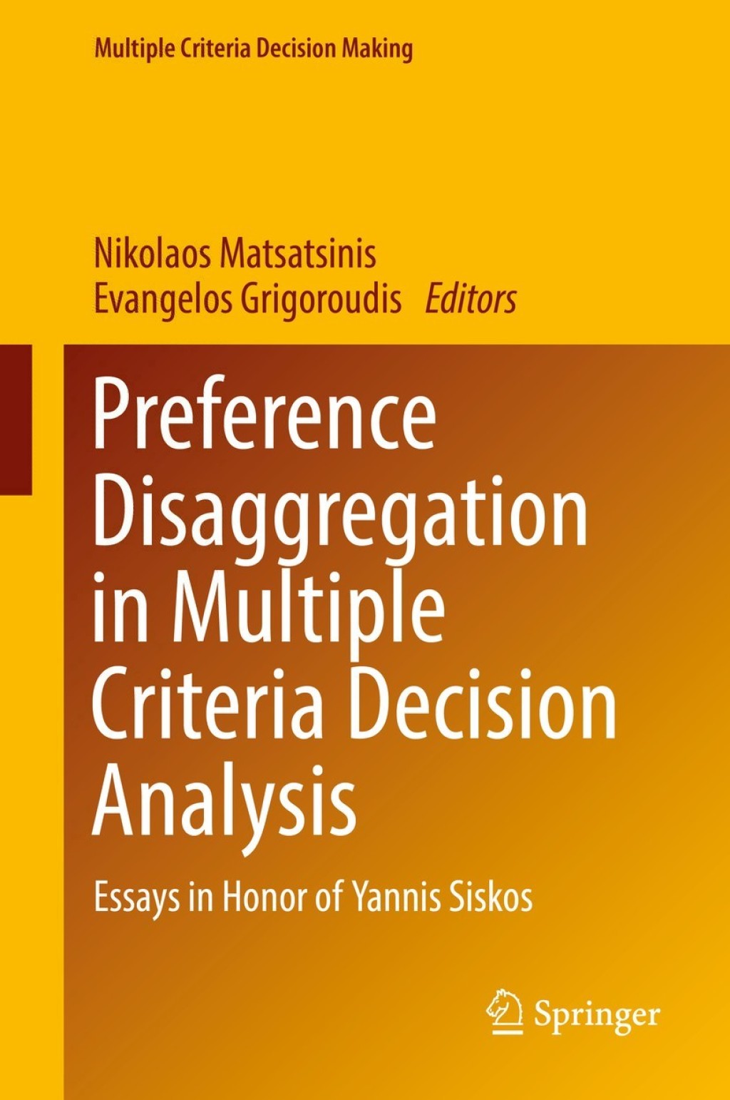 Preference Disaggregation in Multiple Criteria Decision Analysis Essays in Honor of Yannis Siskos  â€“ PDF/EPUB Version Downloadable