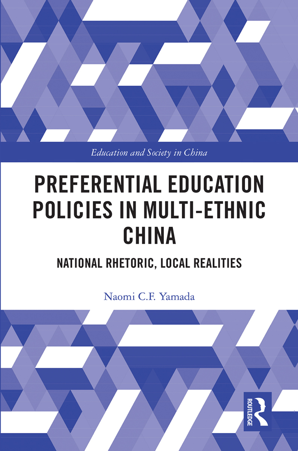 Preferential Education Policies in Multi-ethnic China National Rhetoric, Local Realities 1st Edition â€“ PDF/EPUB Version Downloadable