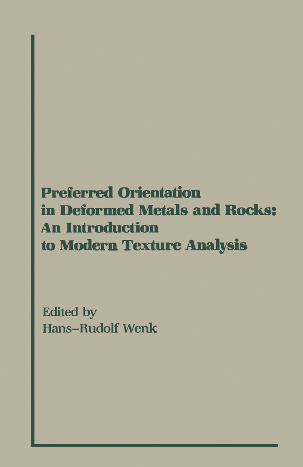 Preferred Orientation in Deformed Metal and Rocks An introduction to Modern Texture Analysis  â€“ PDF/EPUB Version Downloadable