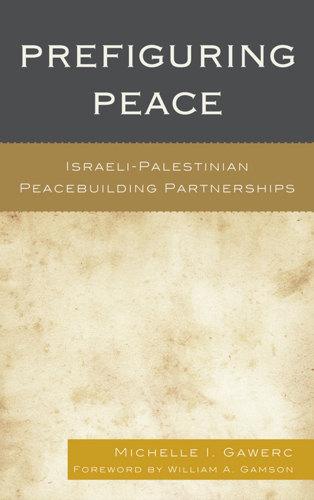 Prefiguring Peace Israeli-Palestinian Peacebuilding Partnerships 1st Edition â€“ PDF/EPUB Version Downloadable